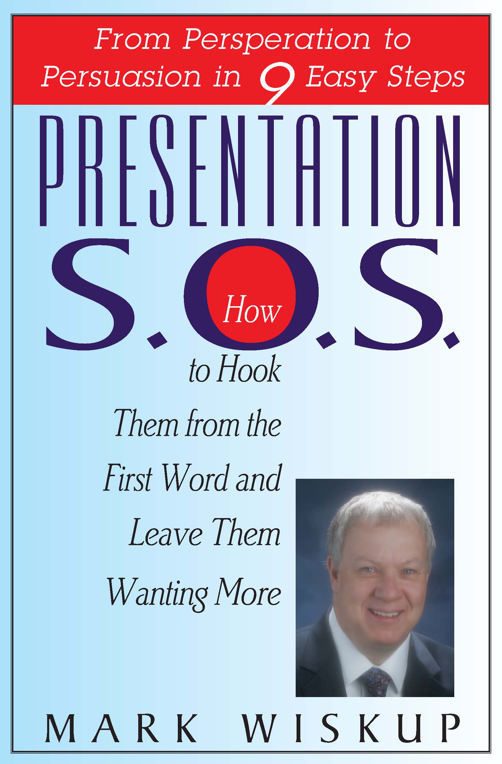 Cover of Presentation S.O.S.: From Perspiration to Persuasion in 9 Easy Steps (HC)