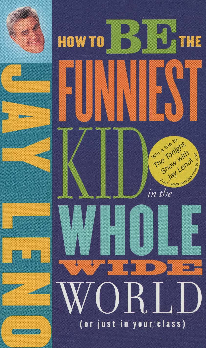 Cover of How to be the Funniest Kid in the Whole World (or just in your class)