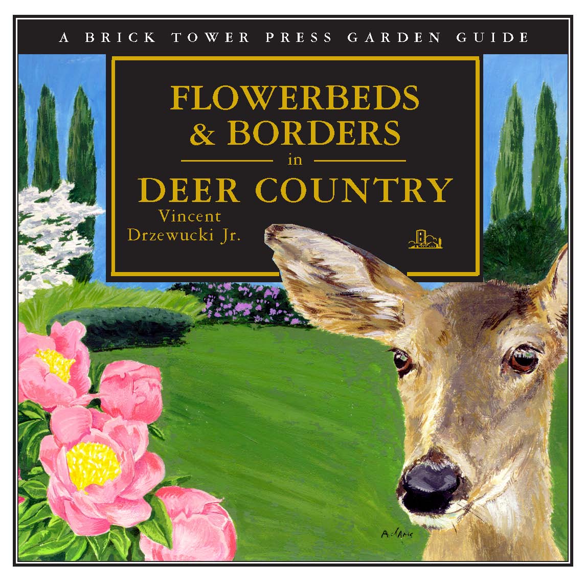 Cover of Flowerbeds and Borders in Deer Country: For the Home and Garden